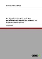 Die Eigentümerstruktur deutscher Aktiengesellschaften und ihre Relevanz für den Unternehmenserfolg