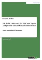 Die Reihe Peter Und Der Prof Von Ingvar Ambjornsen Und Der Kinderkriminalroman