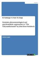 Feminist, Phenomenological and Psychoanalytic Approaches to "The Chrysanthemums" by John Ernst Steinbeck
