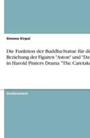 Die Funktion Der Buddha-Statue Für Die Beziehung Der Figuren "Aston" Und "Davies" in Harold Pinters Drama "The Caretaker"
