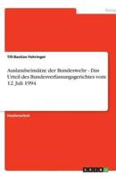 Auslandseinsatze Der Bundeswehr - Das Urteil Des Bundesverfassungsgerichtes Vom 12. Juli 1994