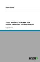 Jürgen Habermas - Faktizität Und Geltung - Wandel Der Rechtsparadigmen