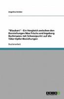 Blaubart - Ein Vergleich Zwischen Den Darstellungen Max Frischs Und Ingeborg Bachmanns Mit Schwerpunkt Auf Die Täter-Opfer-Beziehungen