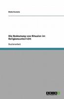 Die Bedeutung Von Ritualen Im Religionsunterricht