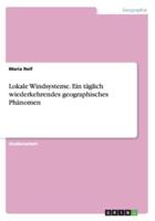 Lokale Windsysteme. Ein Täglich Wiederkehrendes Geographisches Phänomen