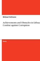 Achievements and Obstacles in Lithuania's Combat Against Corruption