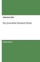 Der Journalist Heinrich Heine