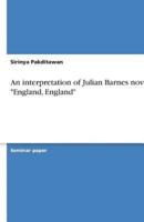 An Interpretation of Julian Barnes Novel England, England