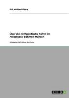 Über die nichtpolitische Politik im Protektorat Böhmen-Mähren