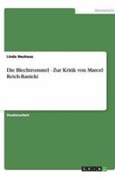 Die Blechtrommel - Zur Kritik von Marcel Reich-Ranicki