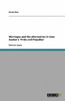 Marriages and the Alternatives in Jane Austen´s 'Pride and Prejudice'