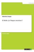 El Bable ¿La 'Llingua Asturiana'?