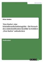 'Don Karlos', Eine Scheinfreundschaftstragödie - Ein Versuch Den Einheitsstiftenden Konflikt' in Schillers "Don Karlos" Aufzudecken