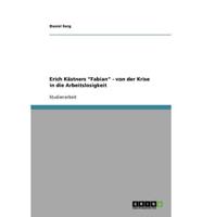 Erich Kästners "Fabian" - Von Der Krise in Die Arbeitslosigkeit