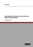 Mary Shelleys Frankenstein in der Sicht der neueren Literaturkritik