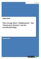 Über George Eliot's "Middlemarch" - Der "Omniscient Narrator" und die Geschlechterfrage
