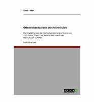 Öffentlichkeitsarbeit der Hochschulen:Die Empfehlungen der Hochschulrektorenkonferenz von 1995 in der Praxis - am Beispiel der staatlichen Hochschulen in NRW