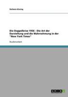 Die Doppelkrise 1956 - Die Art der Darstellung und die Wahrnehmung in der "New York Times"