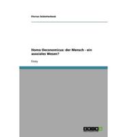 Homo Oeconomicus: der Mensch - ein asoziales Wesen?