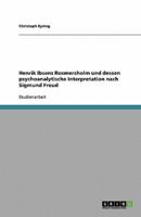 Henrik Ibsens Rosmersholm Und Dessen Psychoanalytische Interpretation Nach Sigmund Freud