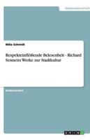 Respekteinflößende Belesenheit - Richard Sennetts Werke Zur Stadtkultur