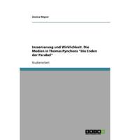 Inszenierung Und Wirklichkeit. Die Medien in Thomas Pynchons Die Enden Der Parabel