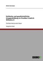 Politische Und Gesellschaftliche Gruppenbildung Im Preußen Friedrich Wilhelms II