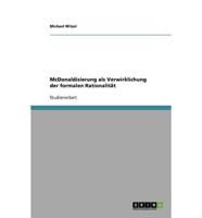 McDonaldisierung Als Verwirklichung Der Formalen Rationalität