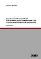 Cognitive Load Theory und der split-attention effect: Ein empirischer Test kognitionspsychologischer Erweiterungen