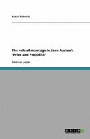 The Role of Marriage in Jane Austen's 'Pride and Prejudice'