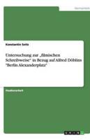 Untersuchung zur „filmischen Schreibweise" in Bezug auf Alfred Döblins "Berlin Alexanderplatz"