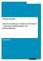 David Cronenbergs "A History of Violence" - Zwischen Großstadthölle Und Kleinstadtidylle