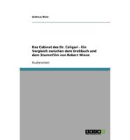 Das Cabinet Des Dr. Caligari - Ein Vergleich Zwischen Dem Drehbuch Und Dem Stummfilm Von Robert Wiene