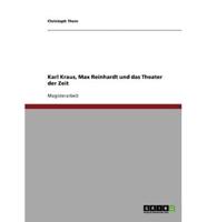 Karl Kraus, Max Reinhardt Und Das Theater Der Zeit
