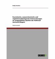 Faunistische, Wasserchemische Und Vegetationsökologische Untersuchungen an Ausgewählten Quellen Der Halbinsel Jasmund (Rügen)