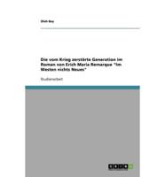 Die vom Krieg zerstörte Generation im Roman von Erich Maria Remarque "Im Westen nichts Neues"