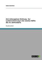 Zeit richtungsloser Dichtung - Zur Lyriktrivialisierung in der zweiten Hälfte des 19. Jahrhunderts