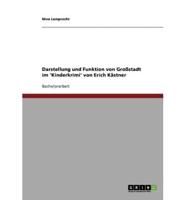 Darstellung und Funktion von Großstadt im 'Kinderkrimi' von Erich Kästner