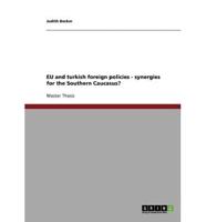EU and turkish foreign policies - synergies for the Southern Caucasus?