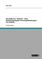 Das Ende Von "Solania" - Eine Rechtfertigung Der Trennung Montenegros Von Serbien