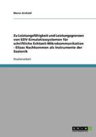 Zu Leistungsfähigkeit und Leistungsgrenzen von EDV-Simulatiossystemen für schriftliche Echtzeit-Mikrokommunikation  -  Elizas Nachkommen als Instrumente der Sozionik