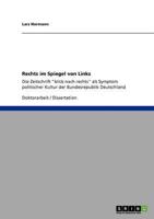 Rechts im Spiegel von Links. Die Zeitschrift "blick nach rechts" als Symptom politischer Kultur der Bundesrepublik Deutschland