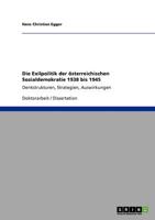 Die Exilpolitik Der Osterreichischen Sozialdemokratie 1938 Bis 1945