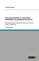 Historische Realität vs. Literarische Wirklichkeit im postmodernen Roman:Zur Authentizität medizinischer Versuche in Marcel Beyers „Flughunde"