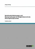 Bestehende Belastungen und Beanspruchungen im Tätigkeitsbereich des Rettungsfachpersonals