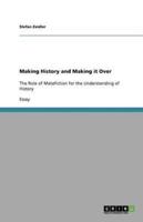 Making History and Making It Over