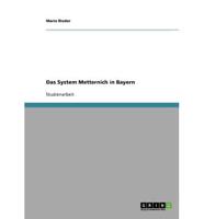 Das System Metternich in Bayern