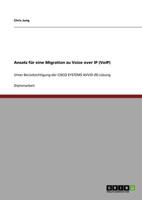 Ansatz Fur Eine Migration Zu Voice Over IP (Voip). Cisco Systems Avvid (R)-Losung