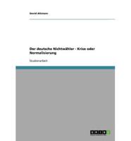 Der deutsche Nichtwähler - Krise oder Normalisierung