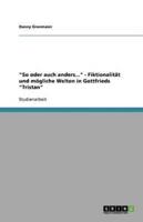 "So Oder Auch Anders..." - Fiktionalität Und Mögliche Welten in Gottfrieds "Tristan"